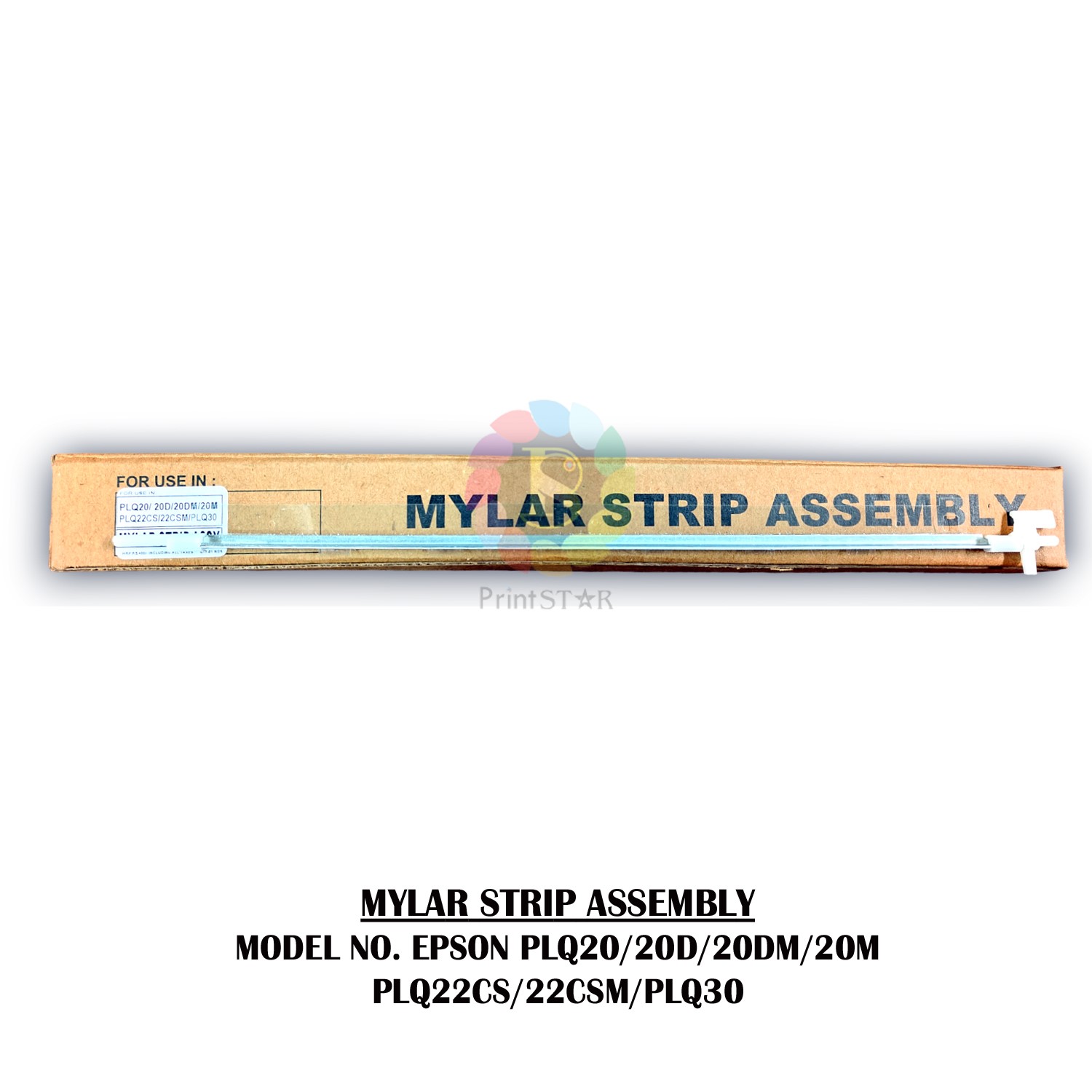 PRINT STAR MYLAR STRIP ASSEMBLY FOR EPSON PLQ20 | PLQ30